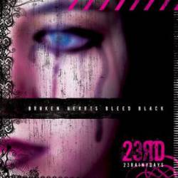 23Rainydays : Broken Hearts Bleed Black